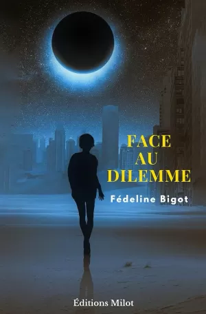 Fédeline Bigot – Face au dilemme